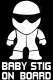 Baby Stig on Board